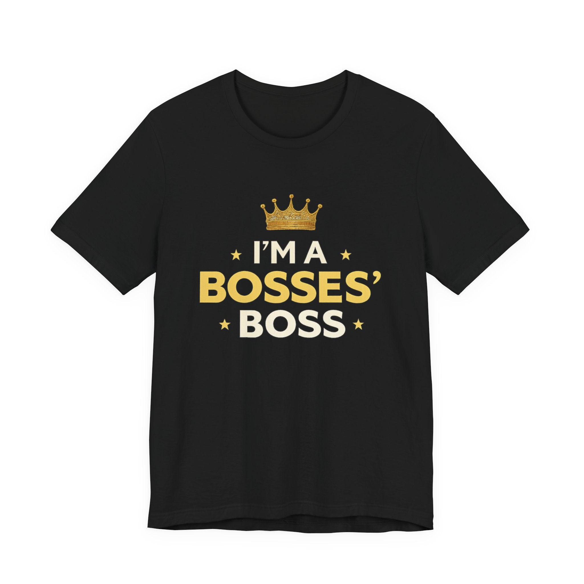 I’m a Bosses' Boss T-Shirt — Crown Graphic Leadership Tee