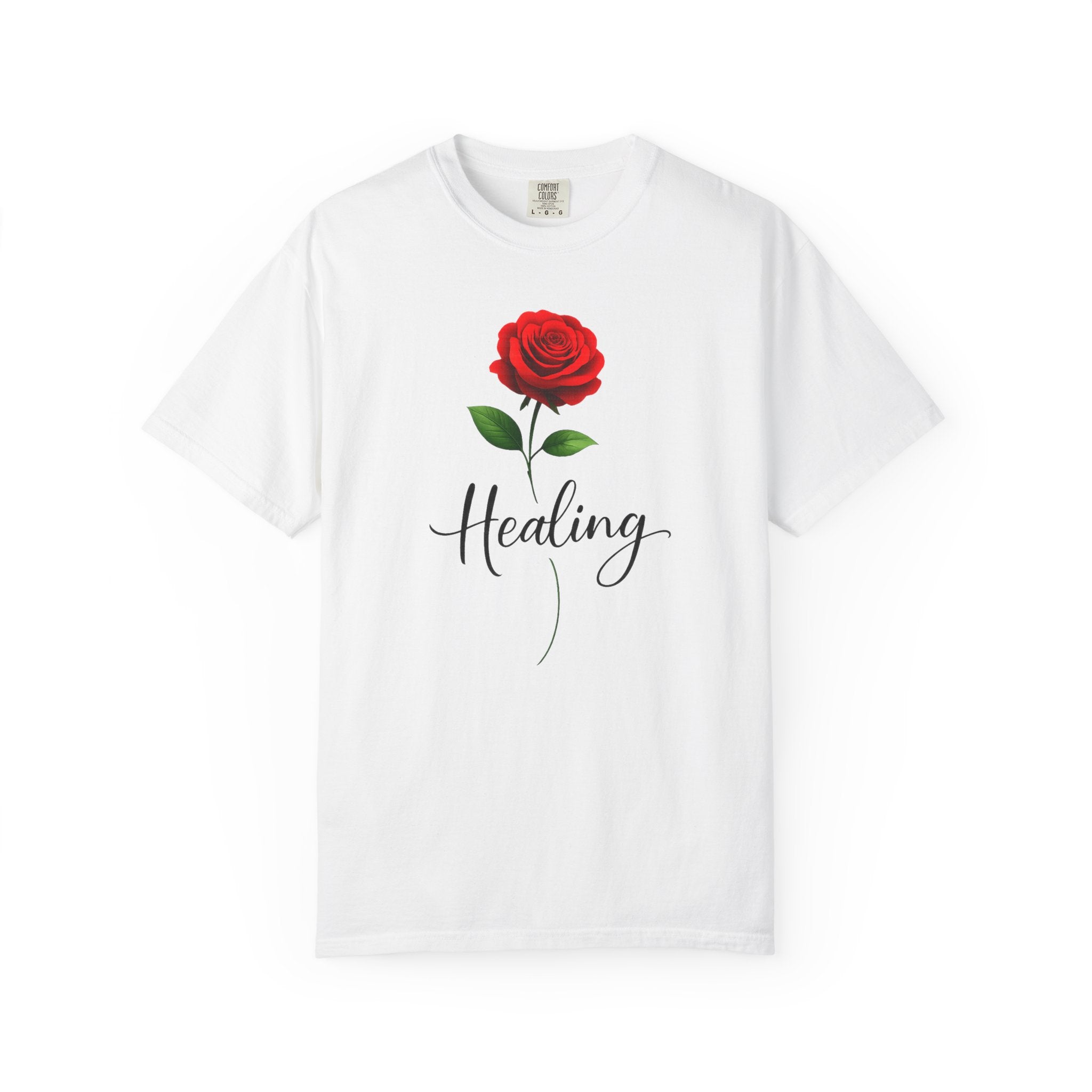 Healing Rose T-Shirt — Floral Inspirational Tee