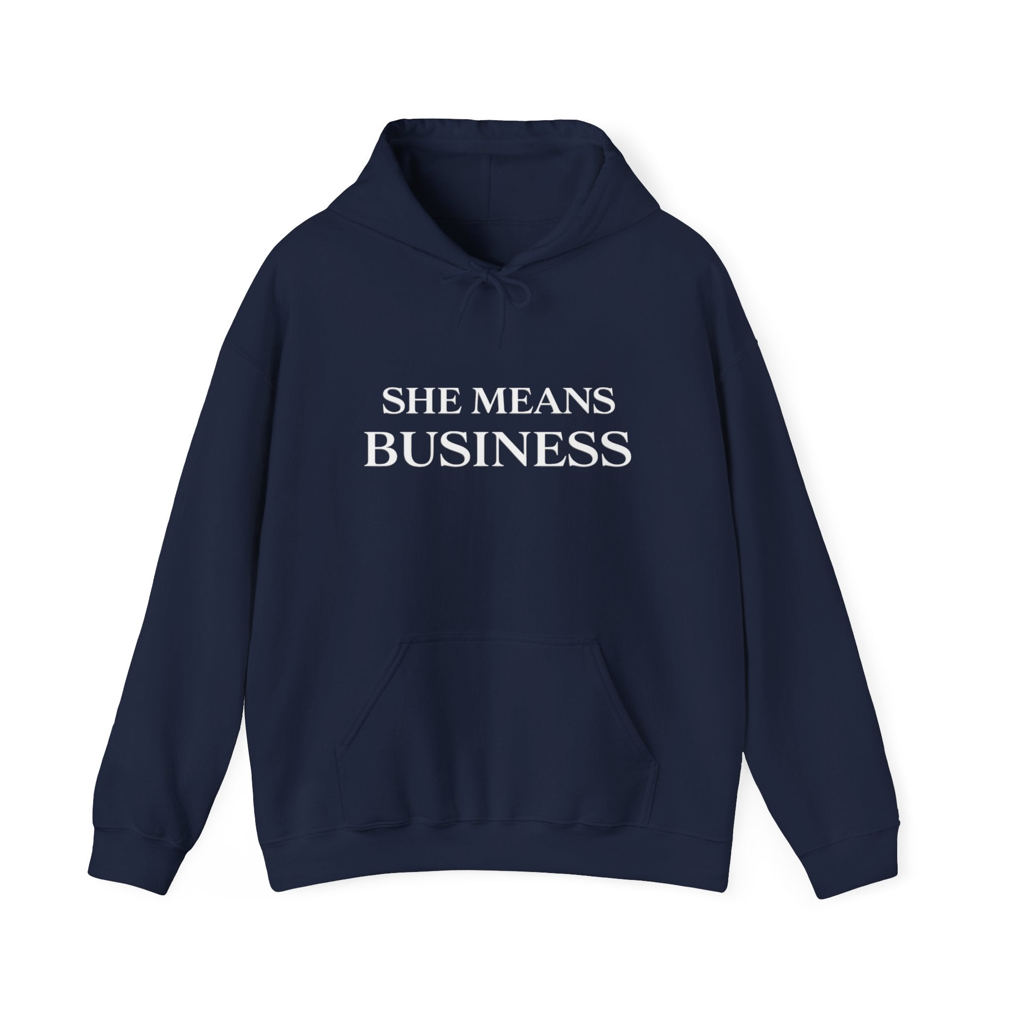 She Means Business Hoodie — Empowered Women Graphic Hooded Sweatshirt