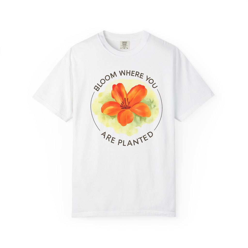Bloom Where You’re Planted T-Shirt — Floral Inspirational Tee