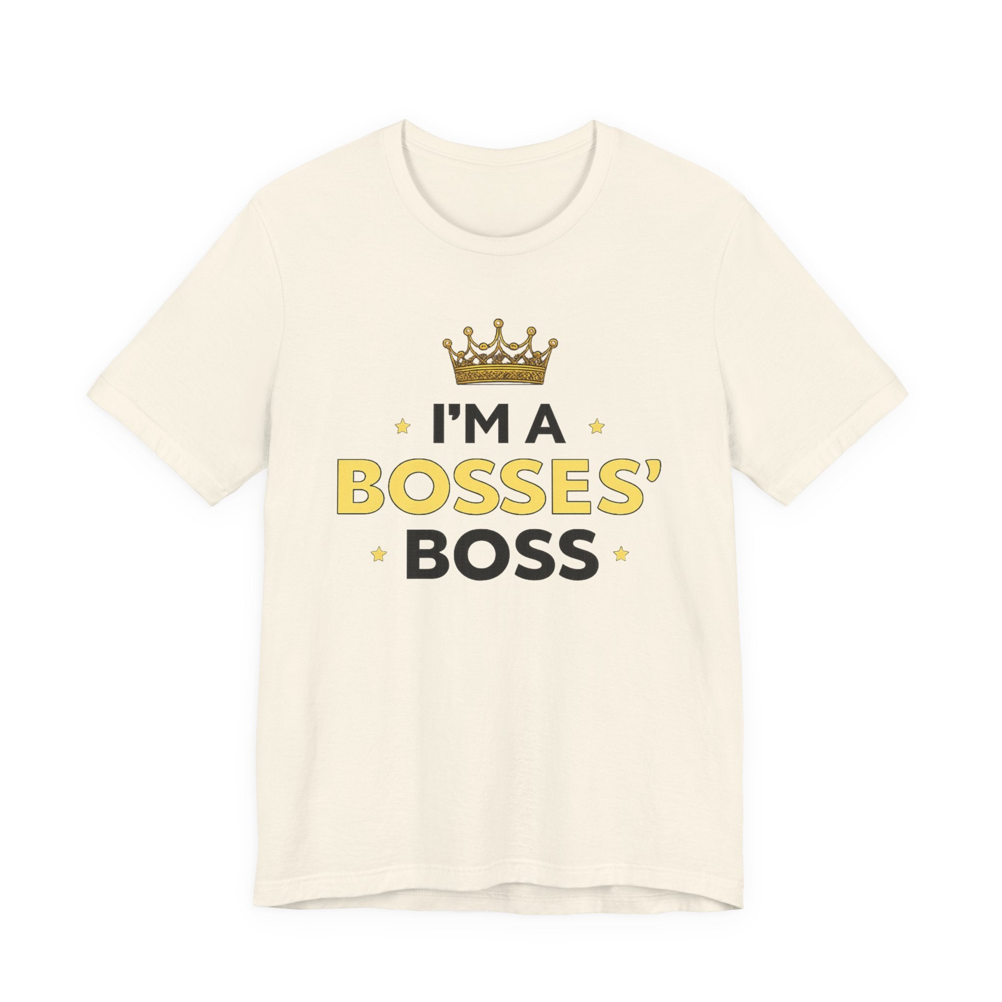 I’m a Bosses' Boss T-Shirt — Crown Graphic Leadership Tee