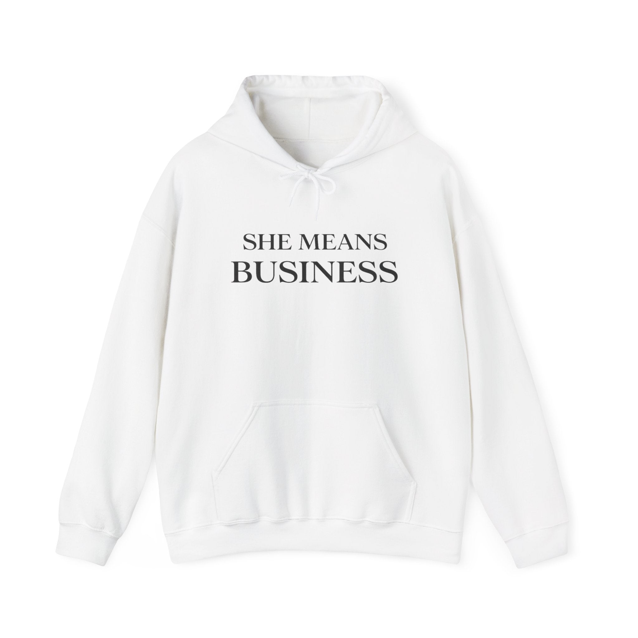 She Means Business Hoodie — Empowered Women Graphic Hooded Sweatshirt