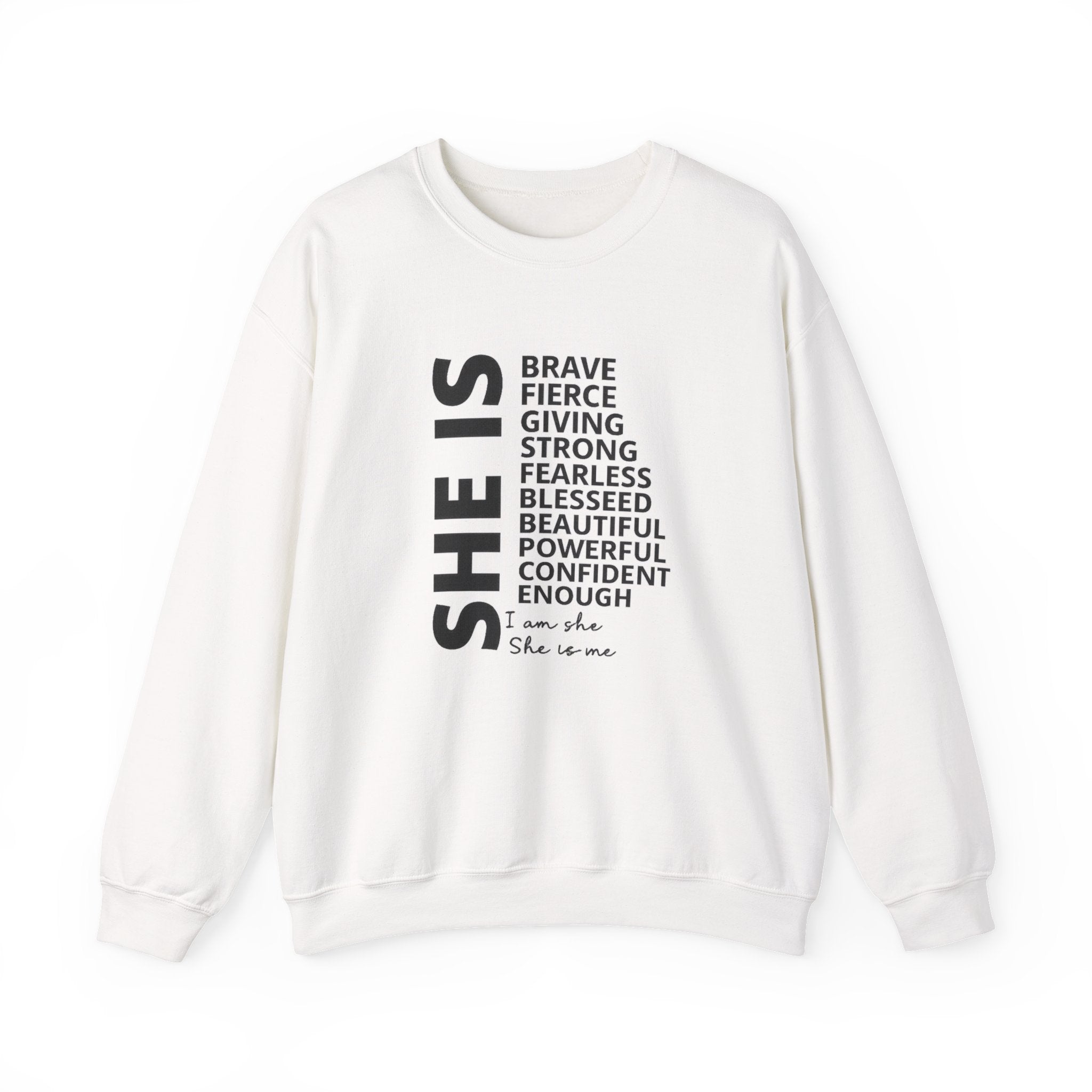 She Is Empowerment Sweatshirt — Inspirational Women’s Crewneck