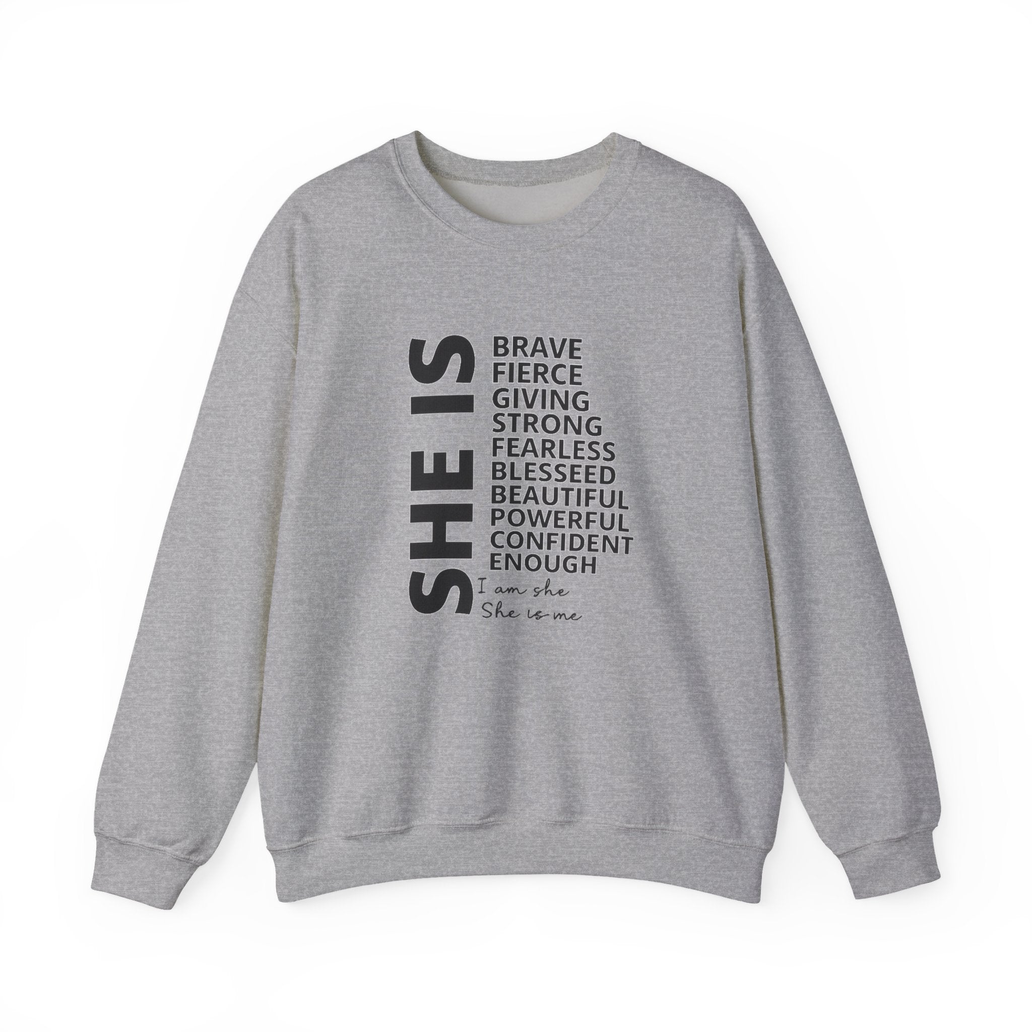 She Is Empowerment Sweatshirt — Inspirational Women’s Crewneck