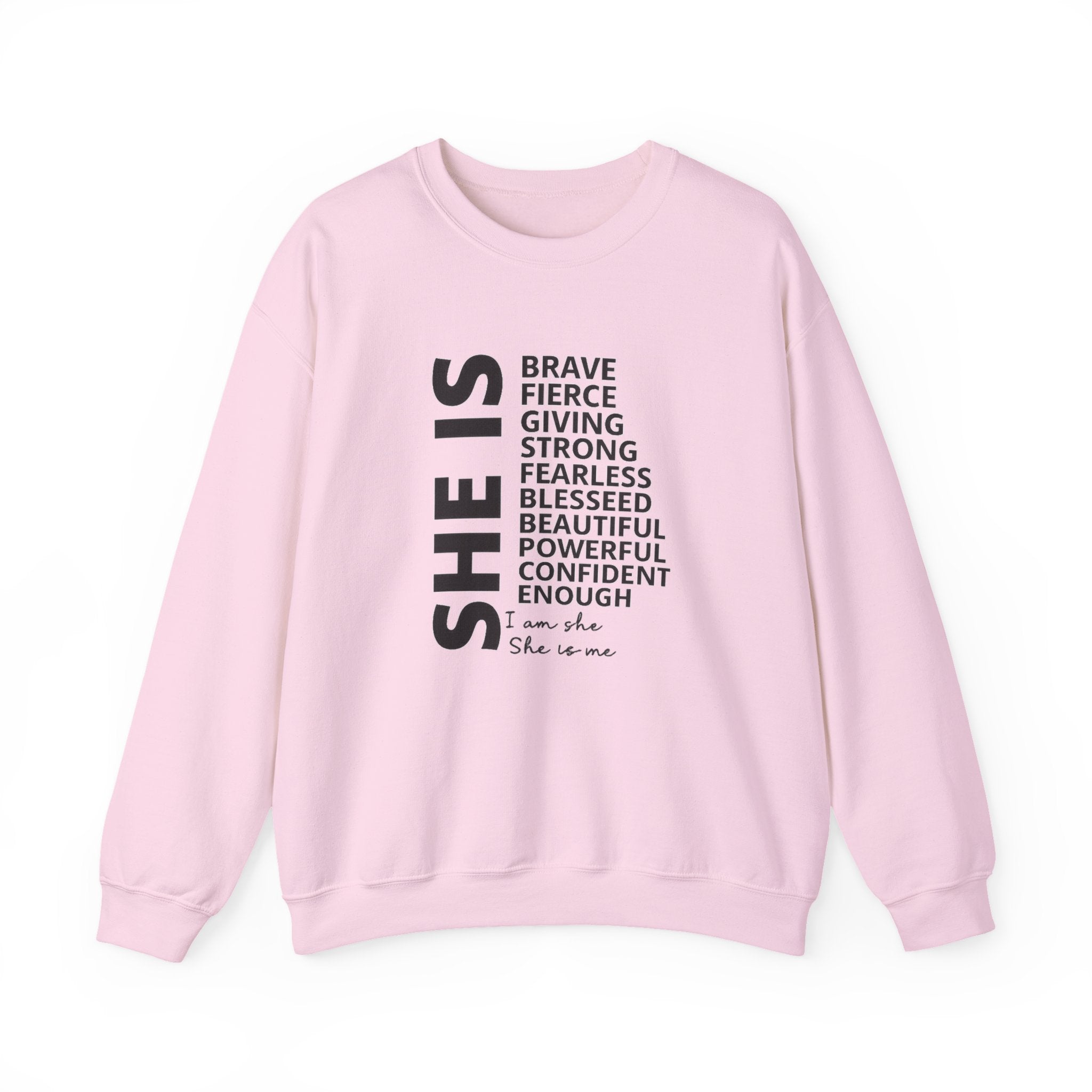 She Is Empowerment Sweatshirt — Inspirational Women’s Crewneck