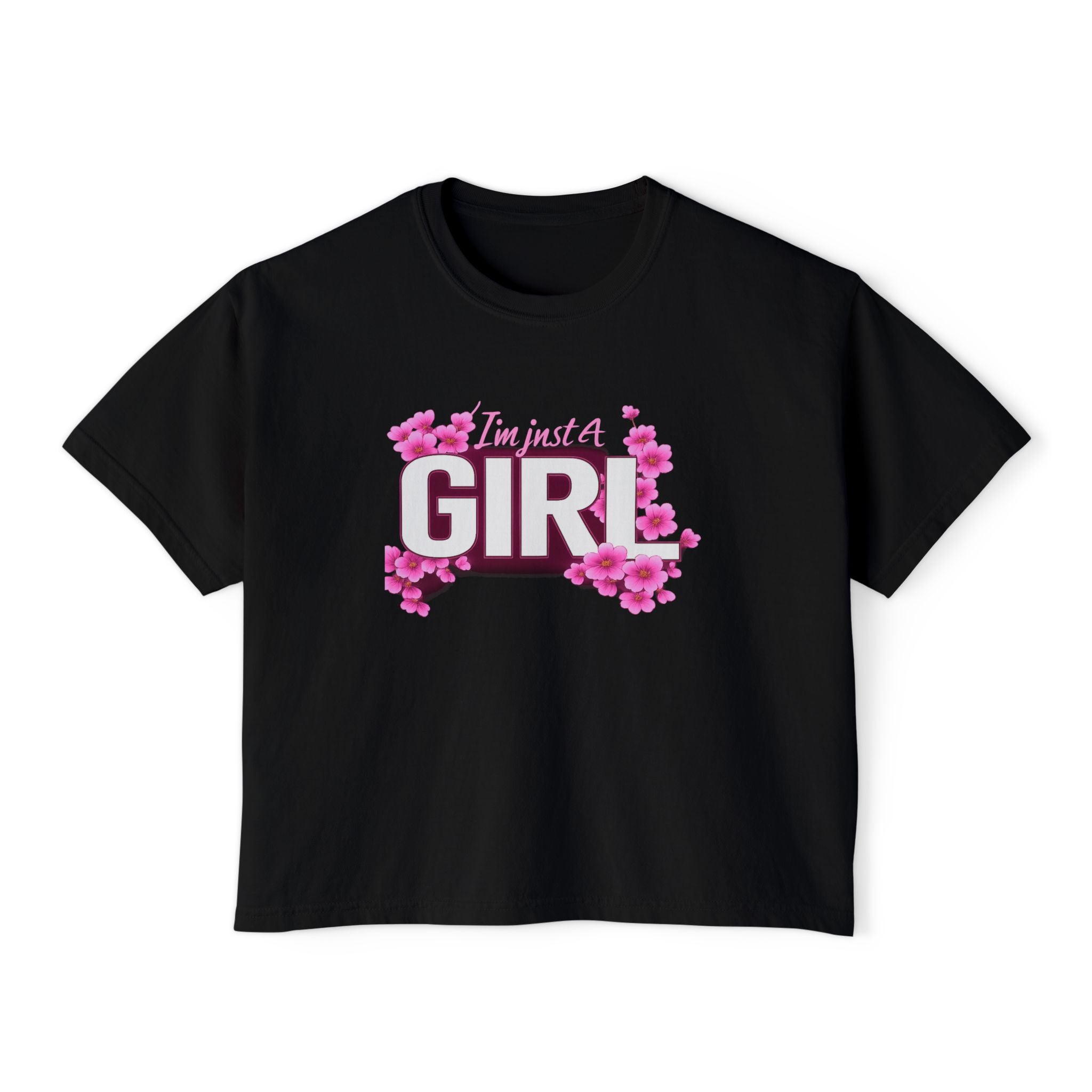 I'm Just A Girl Floral Boxy Tee — Cute Feminine Graphic T-Shirt