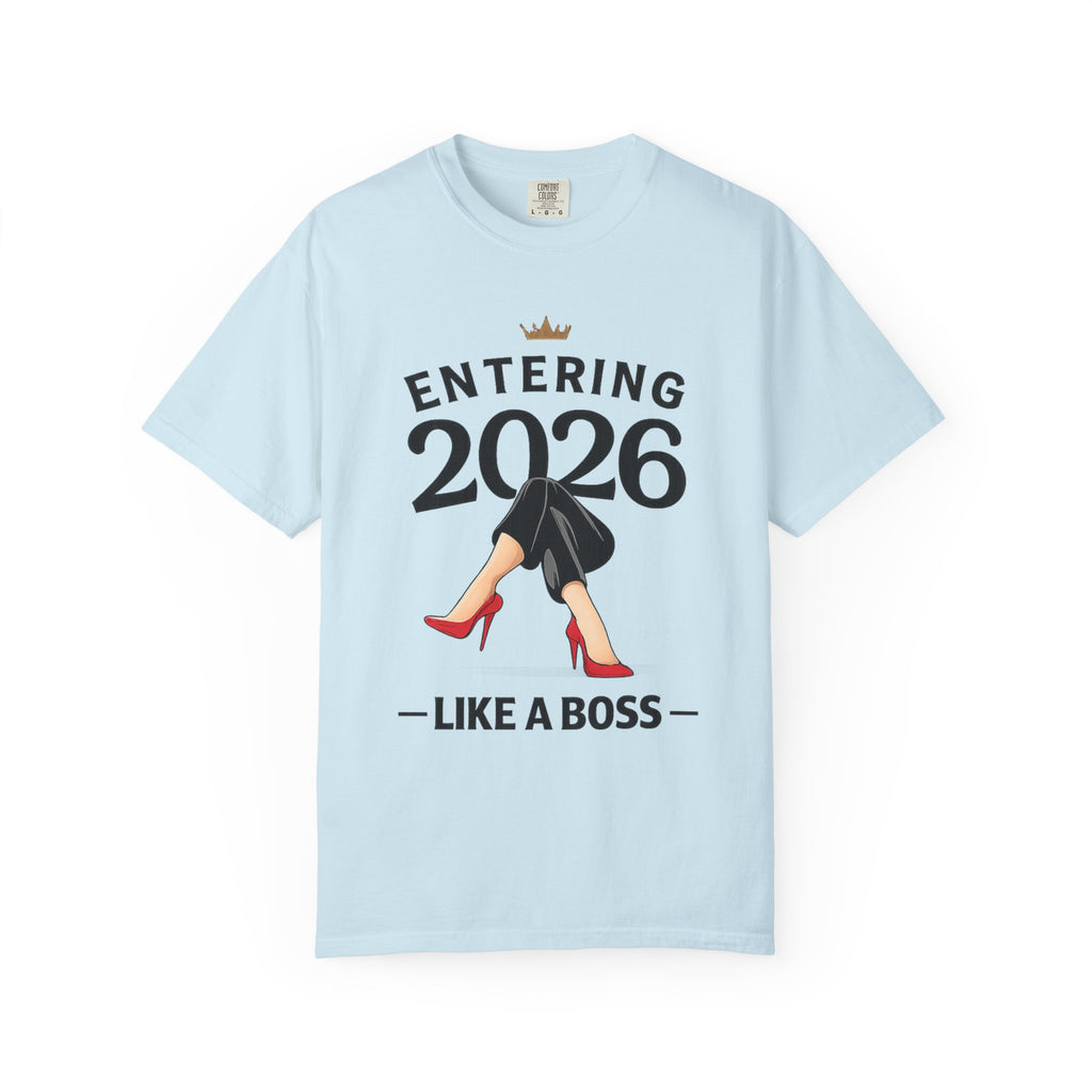 Entering 2026 Like a Boss T-Shirt