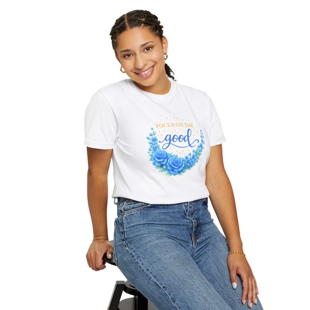 T-Shirt — "Focus on the Good" Blue Floral Positive Message Tee