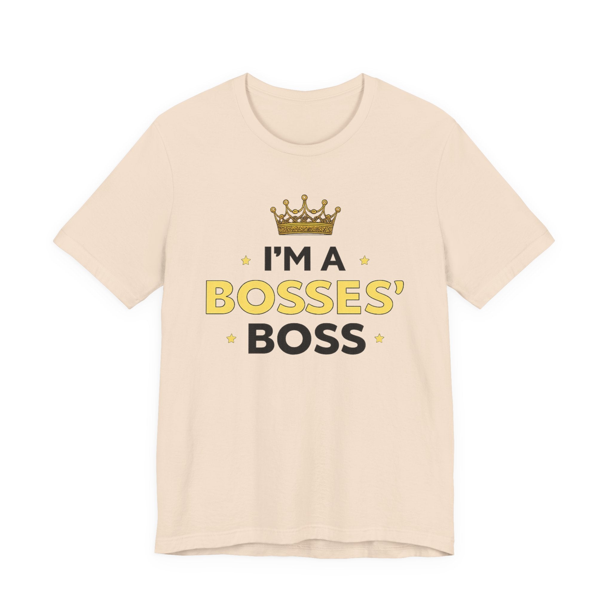 I’m a Bosses' Boss T-Shirt — Crown Graphic Leadership Tee