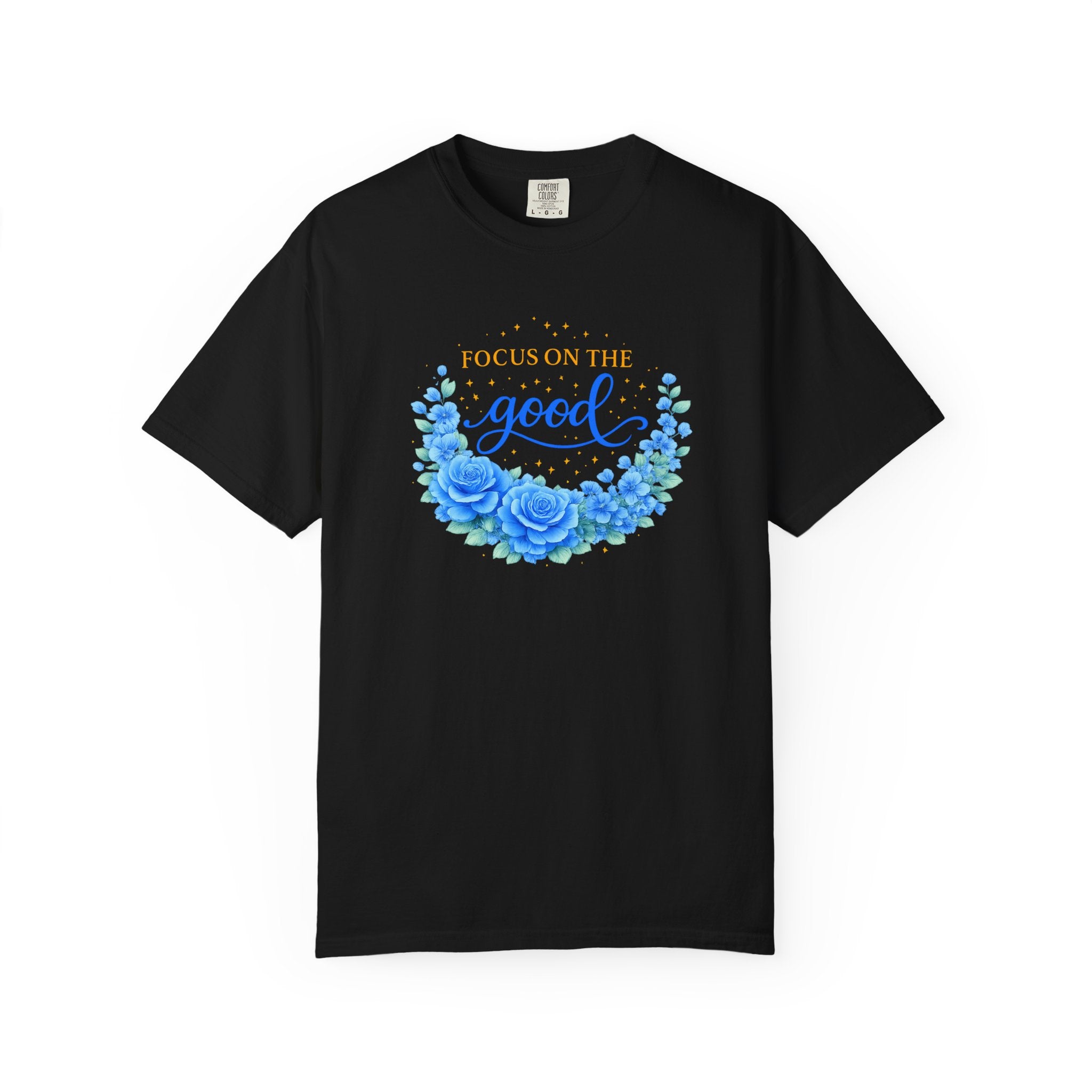 T-Shirt — "Focus on the Good" Blue Floral Positive Message Tee