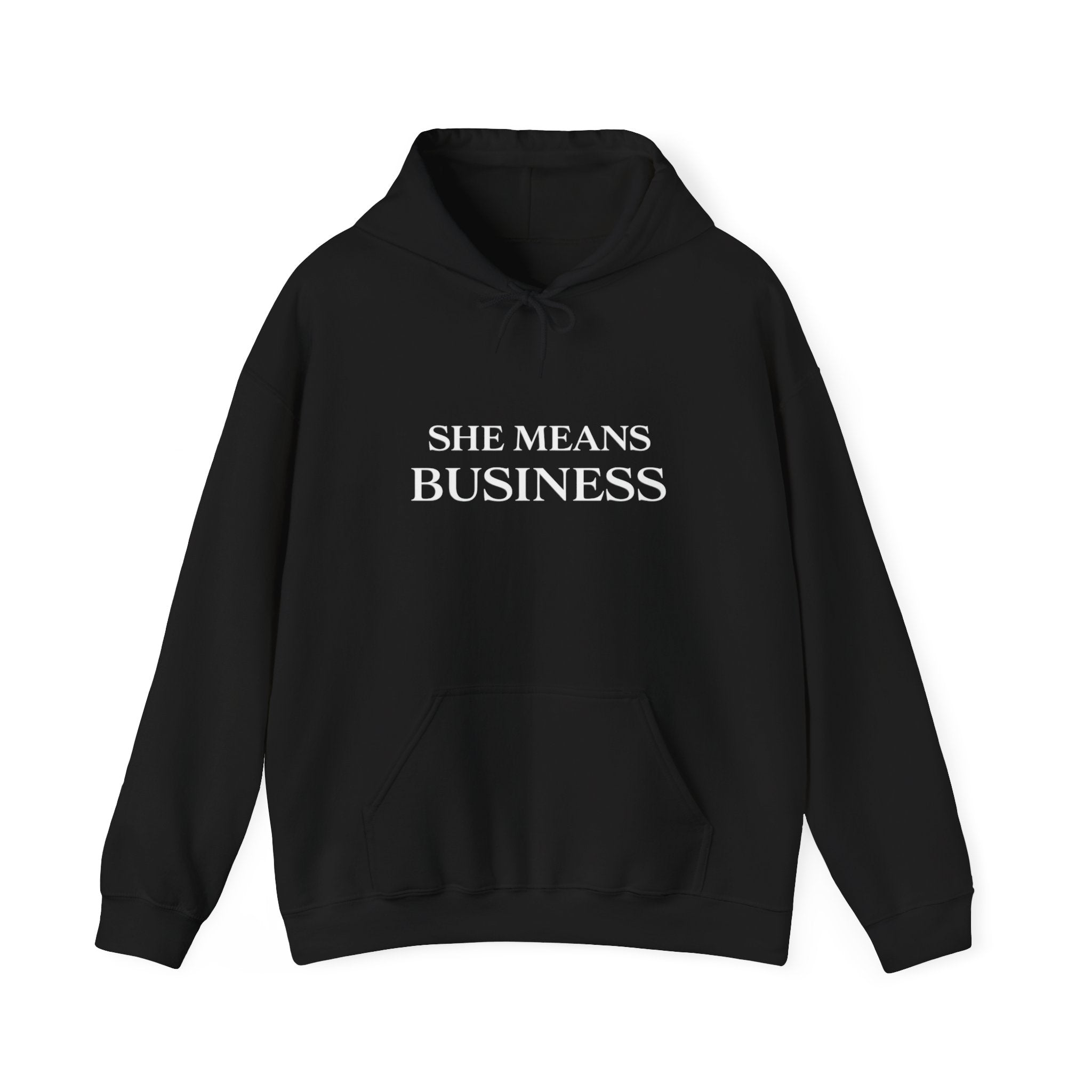 She Means Business Hoodie — Empowered Women Graphic Hooded Sweatshirt