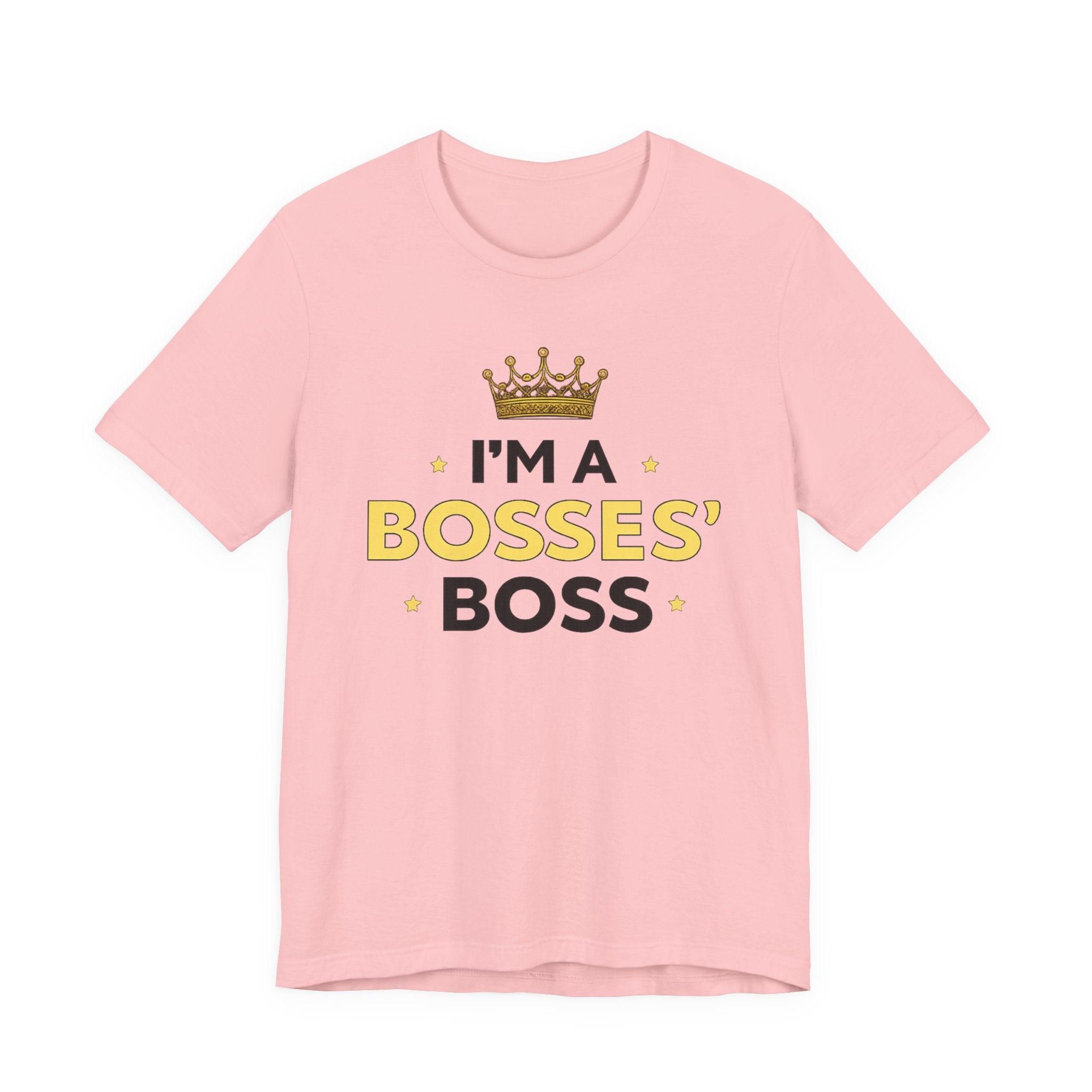 I’m a Bosses' Boss T-Shirt — Crown Graphic Leadership Tee