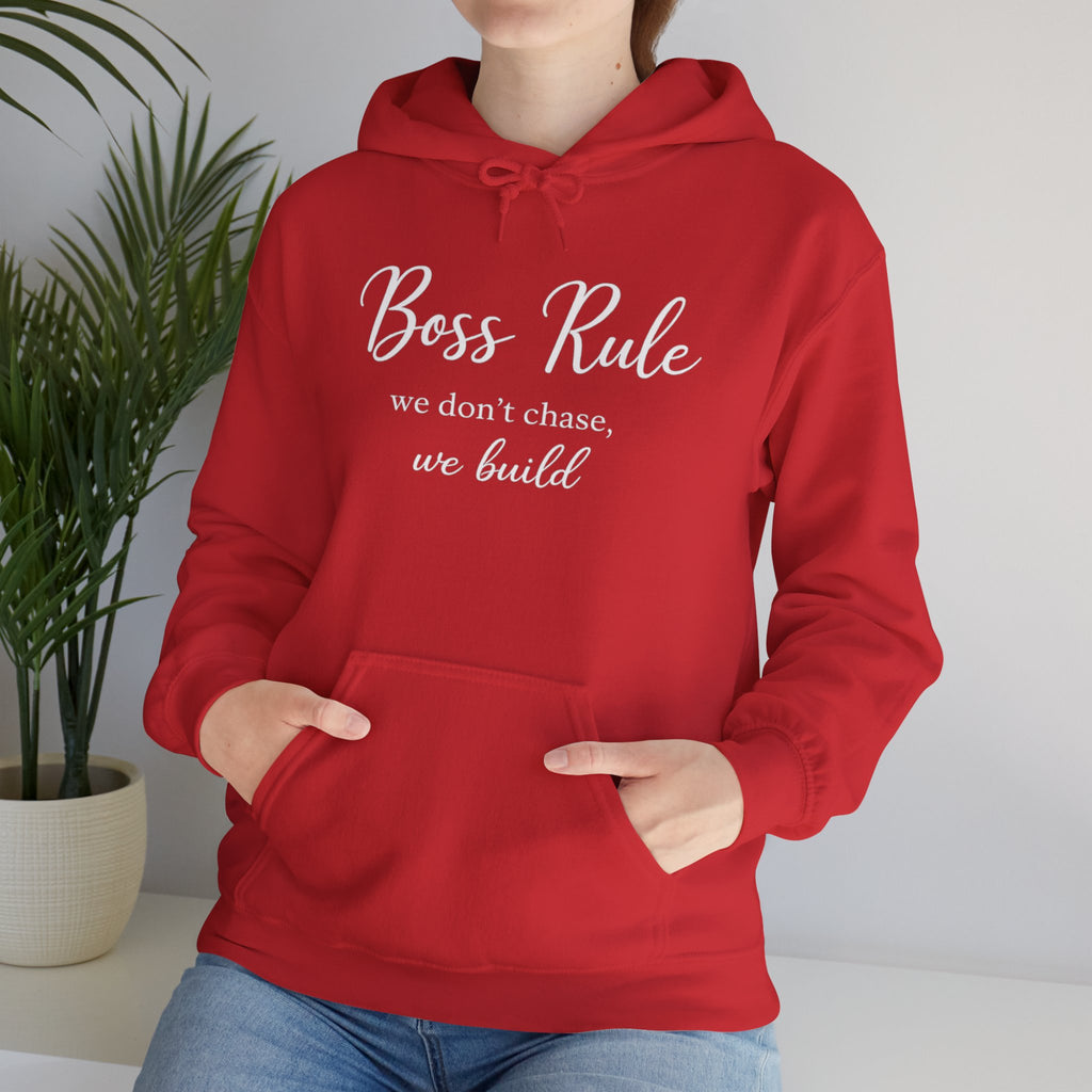Boss Rule Hoodie — "we don't chase, we build" Inspirational Women's Entrepreneur Sweatshirt