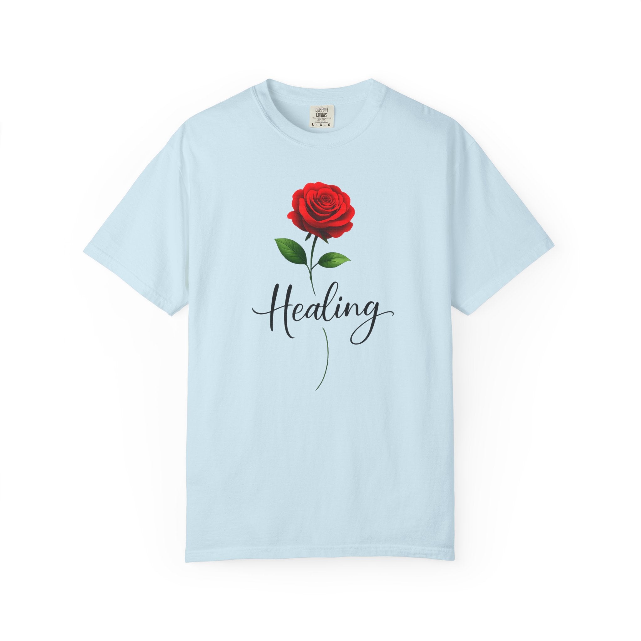 Healing Rose T-Shirt — Floral Inspirational Tee