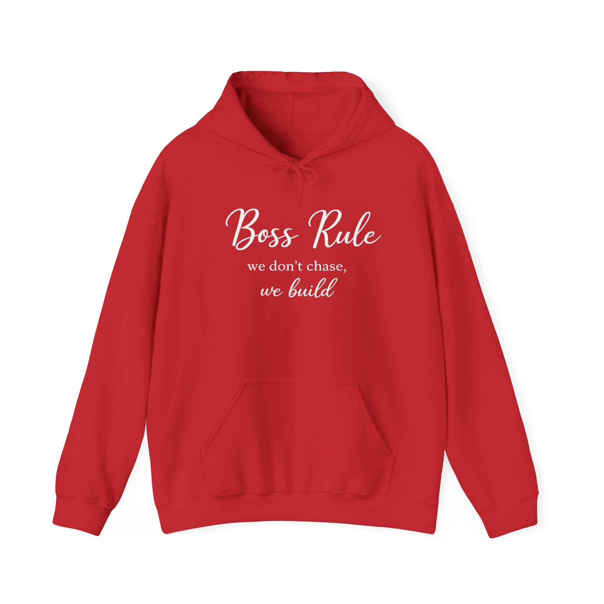 Boss Rule Hoodie — "we don't chase, we build" Inspirational Women's Entrepreneur Sweatshirt