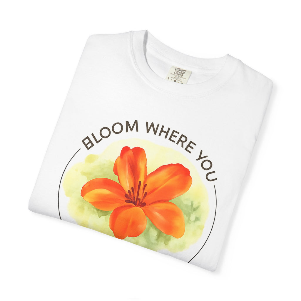 Bloom Where You’re Planted T-Shirt — Floral Inspirational Tee