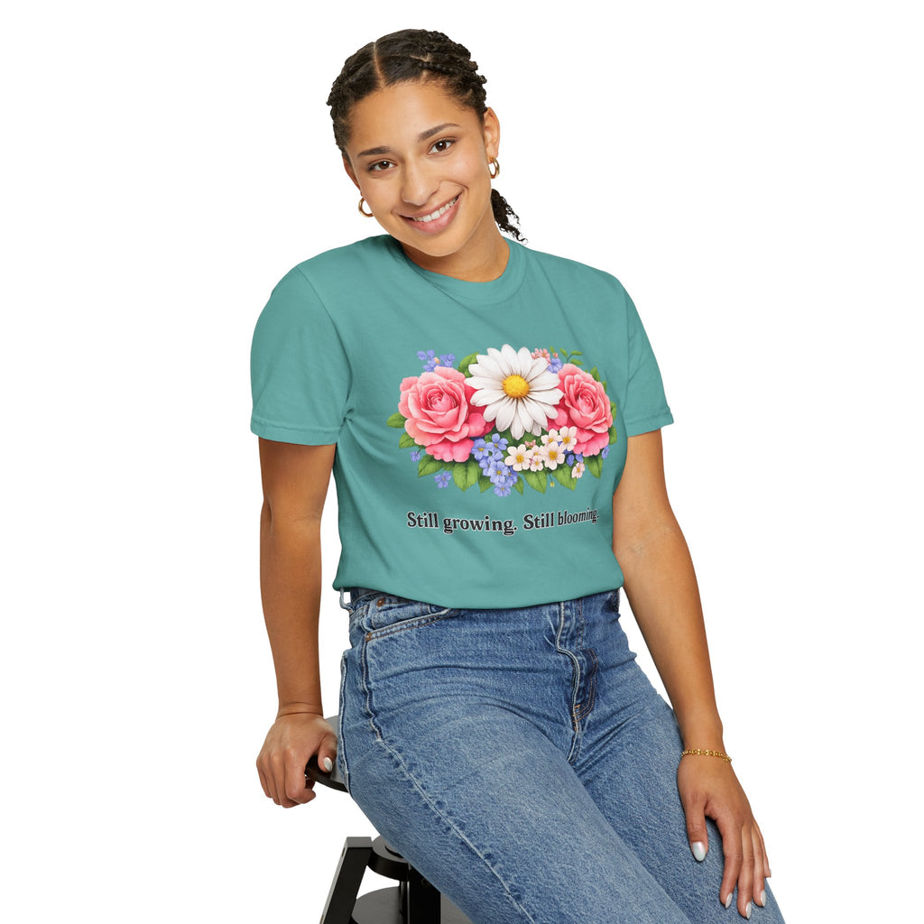 Still Growing, Still Blooming Floral T-Shirt