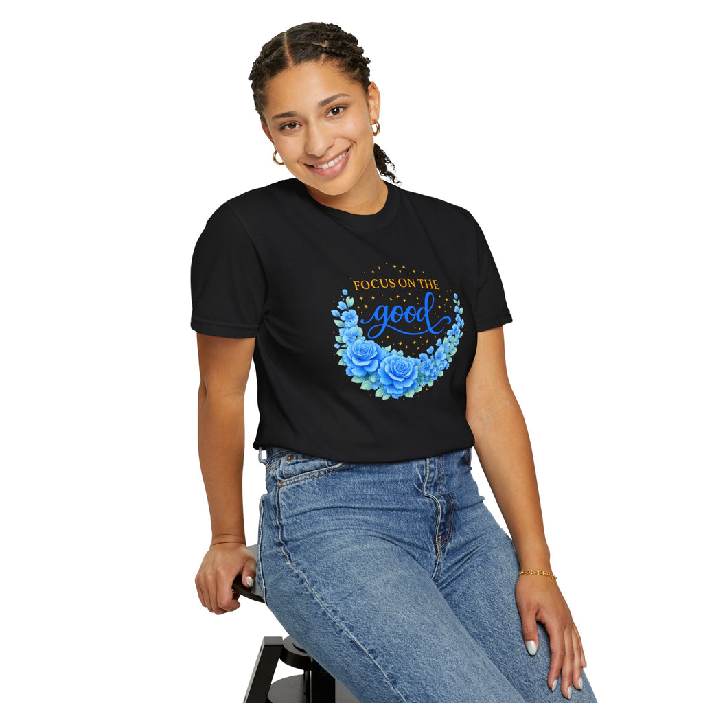 T-Shirt — "Focus on the Good" Blue Floral Positive Message Tee