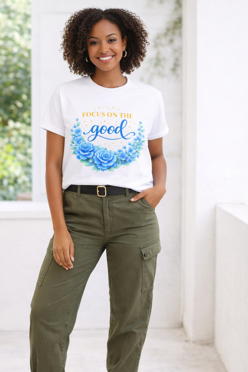 T-Shirt — "Focus on the Good" Blue Floral Positive Message Tee